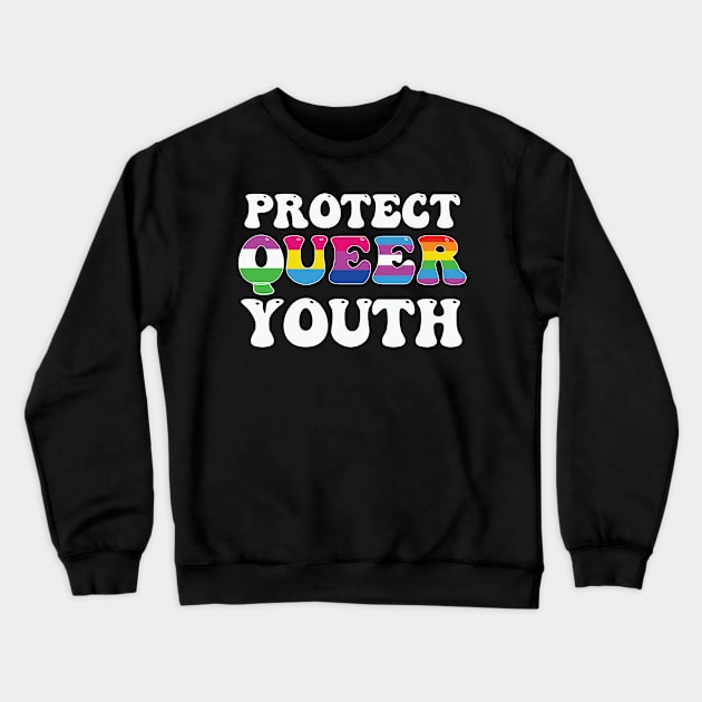 Protect Queer Youth LGBT Awareness Crewneck Sweatshirt by ssflower